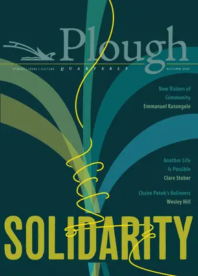 Plough Quarterly nr. 25 - Solidaritate - Plough Quarterly No. 25 - Solidarity