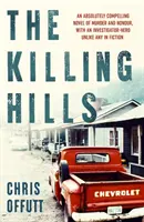 Killing Hills - un thriller al anului pentru Times și Sunday Times - Killing Hills - A Times & Sunday Times Thriller of the Year