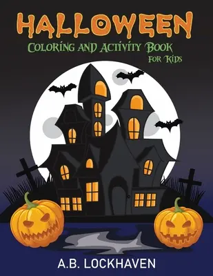 Halloween Carte de colorat și activități pentru copii - Halloween Coloring and Activity Book for Kids