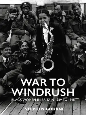 De la război la Windrush: Femeile de culoare în Marea Britanie între 1939 și 1948 - War to Windrush: Black Women in Britain 1939 to 1948