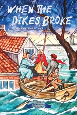 Când s-au rupt digurile - When the Dikes Broke