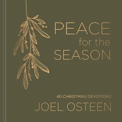 Pace pentru acest anotimp: 40 de devoțiuni pentru Crăciun - Peace for the Season: 40 Devotions for Christmas