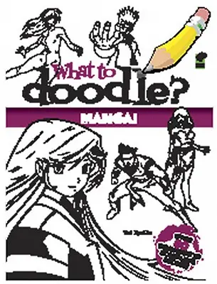 Ce să mâzgălești? Manga! - What to Doodle? Manga!