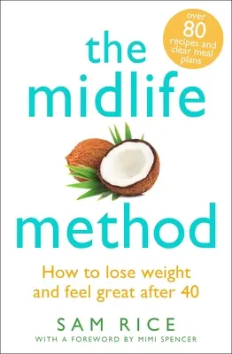 The Midlife Method: Cum să slăbești și să te simți bine după 40 de ani - The Midlife Method: How to Lose Weight and Feel Great After 40