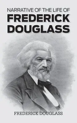Narațiunea vieții lui Frederick Douglass - Narrative of the Life of Frederick Douglass