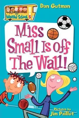 Domnișoara Small este nebună! - Miss Small Is Off the Wall!