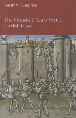 Războiul de o sută de ani, volumul 3: Divided Houses - The Hundred Years War, Volume 3: Divided Houses