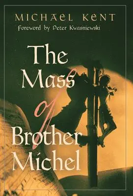 Masa fratelui Michel - The Mass of Brother Michel