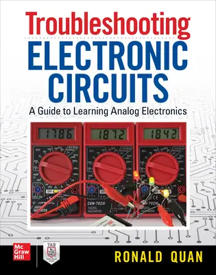 Depanarea circuitelor electronice: Un ghid pentru învățarea electronicii analogice - Troubleshooting Electronic Circuits: A Guide to Learning Analog Electronics