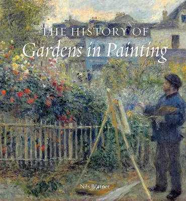 Istoria grădinilor în pictură - The History of Gardens in Painting