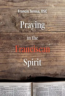 Rugăciunea în spirit franciscan - Praying in the Franciscan Spirit