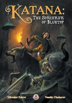 Katana: Vrăjitorul din Bluetop - Katana: The Sorcerer of Bluetop