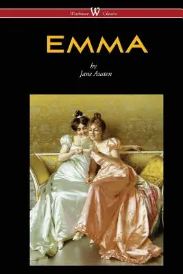 Emma (Wisehouse Classics - cu ilustrații de H.M. Brock) (2016) - Emma (Wisehouse Classics - With Illustrations by H.M. Brock) (2016)