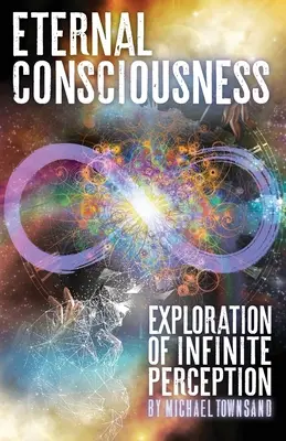 Conștiința eternă: Explorarea percepției infinite - Eternal Consciousness: Exploration of Infinite Perception