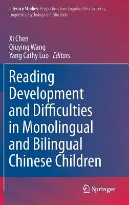 Dezvoltarea și dificultățile de lectură la copiii chinezi monolingvi și bilingvi - Reading Development and Difficulties in Monolingual and Bilingual Chinese Children