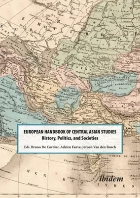 Manualul european de studii privind Asia Centrală: Istorie, politică și societăți - The European Handbook of Central Asian Studies: History, Politics, and Societies
