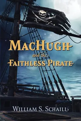 MacHugh și piratul necredincios - MacHugh and the Faithless Pirate