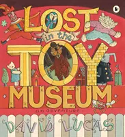 Lost in the Toy Museum - O aventură - Lost in the Toy Museum - An Adventure