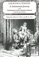 Călătorie sentimentală prin Franța și Italia și continuare a Jurnalului lui Bramine - cu texte conexe - Sentimental Journey Through France and Italy and Continuation of the Bramine's Journal - With Related Texts