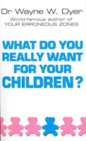 Ce vrei cu adevărat pentru copiii tăi? - What Do You Really Want For Your Children?
