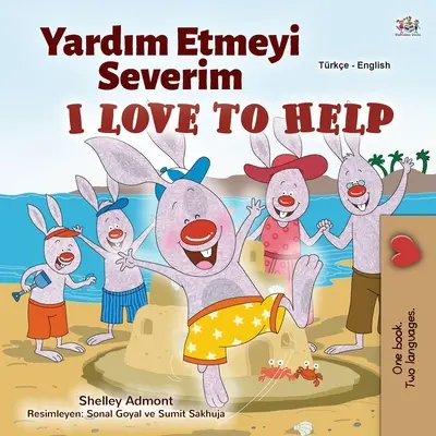 Iubesc să ajut (carte bilingvă turcă-engleză pentru copii) - I Love to Help (Turkish English Bilingual Children's Book)