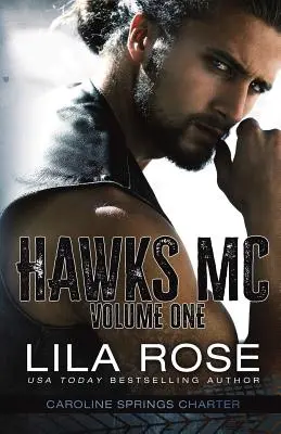 Hawks MC: Caroline Springs Charter- Volumul #1 - Hawks MC: Caroline Springs Charter- Volume #1