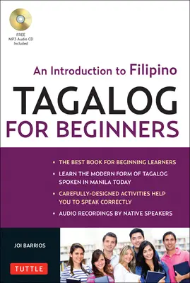 Tagalog pentru începători: O introducere în limba filipineză, limba națională a Filipinelor (audio online inclus) [Cu MP3] - Tagalog for Beginners: An Introduction to Filipino, the National Language of the Philippines (Online Audio Included) [With MP3]