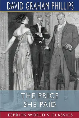 Prețul pe care l-a plătit (Esprios Classics) - The Price She Paid (Esprios Classics)