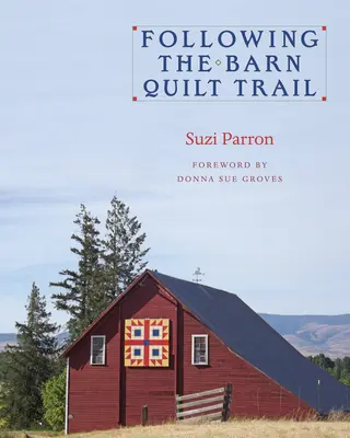 Urmând traseul Barn Quilt - Following the Barn Quilt Trail