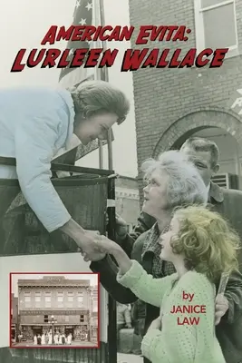 Evita americană: Lurleen Wallace: Lurleen Wallace - American Evita: Lurleen Wallace: Lurleen Wallace