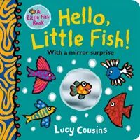 Bună, Peștișorule! O carte cu oglinzi - Hello, Little Fish! A mirror book