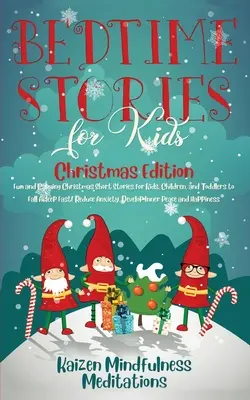 Povești de culcare pentru copii: Christmas Edition - Povești scurte de Crăciun amuzante și liniștitoare pentru copii, copii și copii mici pentru a adormi rapid! Reduceri - Bedtime Stories for Kids: Christmas Edition - Fun and Calming Christmas Short Stories for Kids, Children and Toddlers to Fall Asleep Fast! Reduc