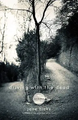 Conducând cu morții: Poezii - Driving with the Dead: Poems