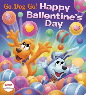 La mulți ani de Ballentine's Day! (Netflix: Go, Dog. Go!) - Happy Ballentine's Day! (Netflix: Go, Dog. Go!)