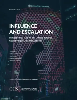 Influență și escaladare: Implicațiile operațiunilor de influență rusești și chineze pentru gestionarea crizelor - Influence and Escalation: Implications of Russian and Chinese Influence Operations for Crisis Management