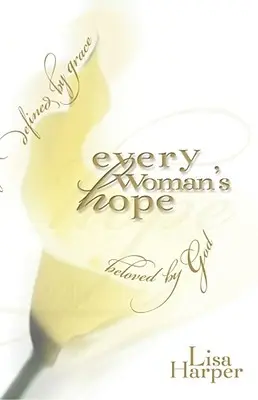 Speranța fiecărei femei - Every Woman's Hope