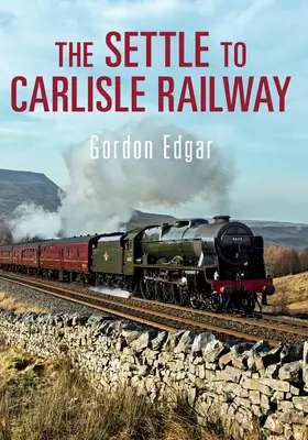 Calea ferată de la Settle la Carlisle - The Settle to Carlisle Railway