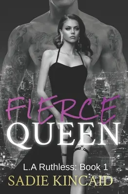 Regina feroce: O poveste de dragoste întunecată despre mafie / căsătorie forțată: A doua carte foarte așteptată din seria de succes L.A Ruthless. - Fierce Queen: A Dark Mafia / Forced Marriage Romance: The hotly anticipated second book in the bestelling L.A Ruthless series.