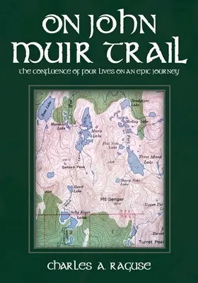 Pe John Muir Trail: Confluența a patru vieți într-o călătorie epică - On John Muir Trail: The Confluence of Four Lives on an Epic Journey