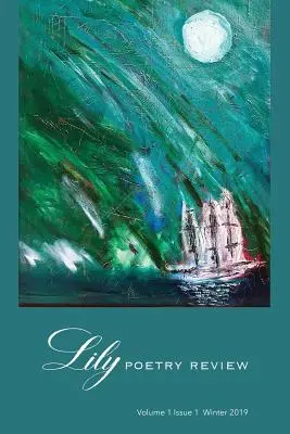 Lily Poetry Review: Volumul 1 Numărul 1 - Lily Poetry Review: Volume 1 Issue 1