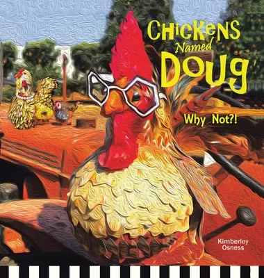 Pui numiți Doug - Chickens Named Doug