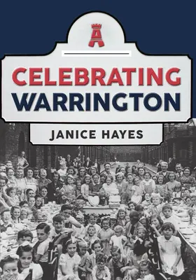 Celebrarea orașului Warrington - Celebrating Warrington
