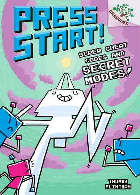 Super Cheat Codes and Secret Modes!: A Branches Book (Press Start #11) (Library Edition), 11
