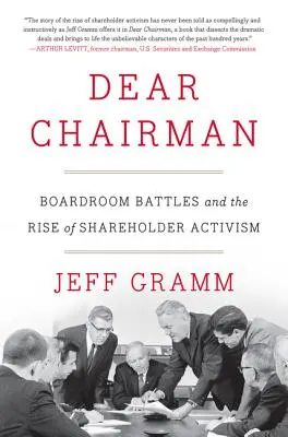 Dragă președinte: Bătăliile din sala de consiliu și ascensiunea activismului acționarilor - Dear Chairman: Boardroom Battles and the Rise of Shareholder Activism
