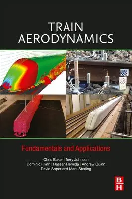 Aerodinamica trenurilor: Fundamente și aplicații - Train Aerodynamics: Fundamentals and Applications