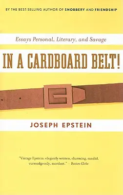 Într-o centură de carton!: Eseuri personale, literare și sălbatice - In a Cardboard Belt!: Essays Personal, Literary, and Savage