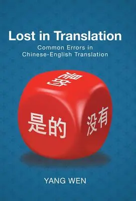 Pierdut în traducere: Erori frecvente în traducerea chineză-engleză - Lost in Translation: Common Errors in Chinese-English Translation