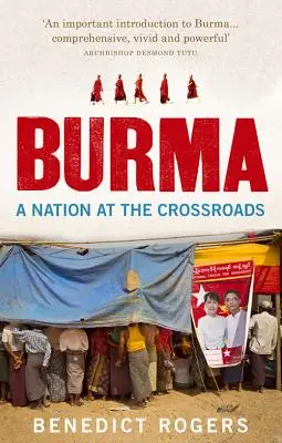 Birmania - O națiune la răscruce de drumuri - Ediție revizuită - Burma - A Nation At The Crossroads - Revised Edition