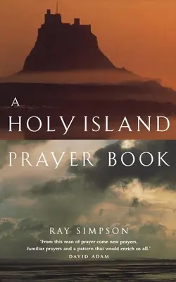 O carte de rugăciuni din Insula Sfântă: Rugăciuni și lecturi din Lindesfarne - A Holy Island Prayer Book: Prayers and Readings from Lindesfarne