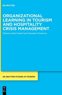 Învățarea organizațională în gestionarea crizelor din turism și ospitalitate - Organizational Learning in Tourism and Hospitality Crisis Management
